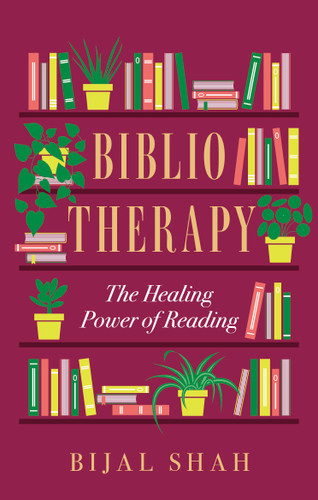 Bibliotherapy: The Healing Power of Reading book cover by Bijal Shah