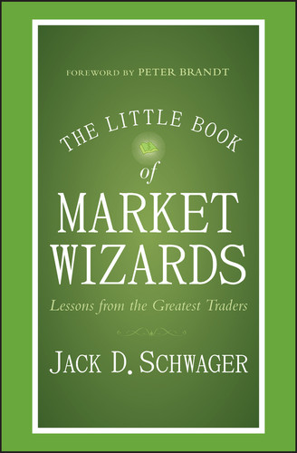 The Little Book of Market Wizards: Lessons from the Greatest Traders (Little Books. Big Profits) book cover by Jack D. Schwager