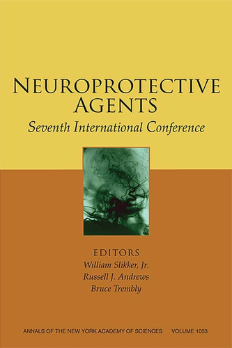 Neuroprotective Agents: Seventh International Conference, Volume 1053 (Annals of the New York Academy of Sciences) book cover by 
