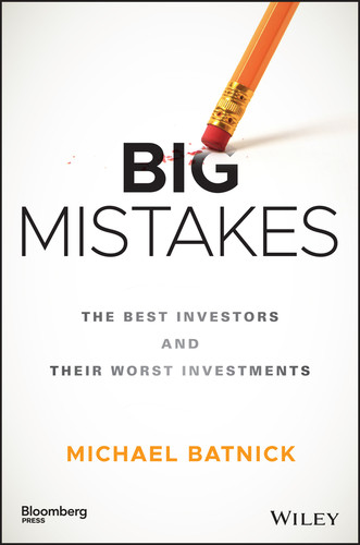 Big Mistakes: The Best Investors and Their Worst Investments (Bloomberg) book cover by Michael Batnick