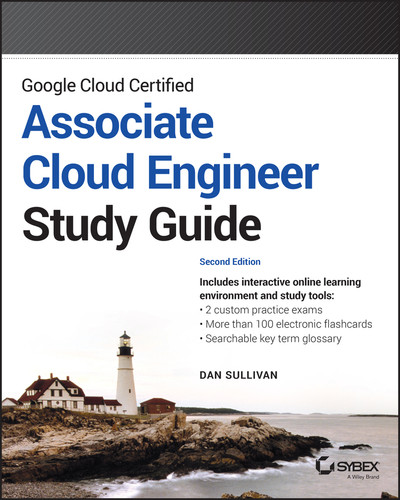 Google Cloud Certified Associate Cloud Engineer Study Guide (Sybex Study Guide) book cover by Dan Sullivan