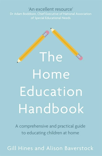 The Home Education Handbook: A comprehensive and practical guide to educating children at home book cover by Dr. Alison Baverstock, Gill Hines