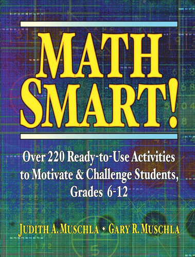 Math Smart!: Over 220 Ready-to-Use Activities to Motivate & Challenge Students, Grades 6-12 book cover by Judith A. Muschla, Gary R. Muschla