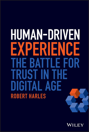 Human-Driven Experience: The Battle for Trust in the Digital Age book cover by Robert Harles