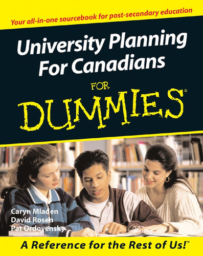 University Planning for Canadians for Dummies book cover by Caryn Mladen, David Rosen, Pat Ordovensky