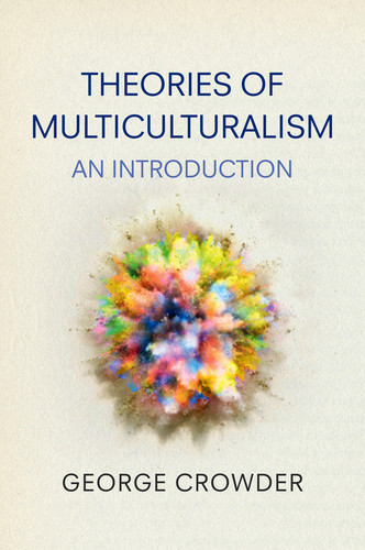Theories of Multiculturalism: An Introduction book cover by George Crowder