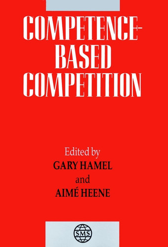 Competence-Based Competition (Strategic Management Series) book cover by 