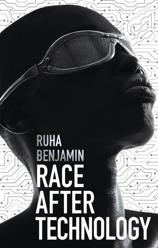 Race After Technology: Abolitionist Tools for the New Jim Code book cover by Ruha Benjamin