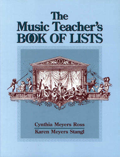 The Music Teacher's Book of Lists (J-B Ed: Book of Lists) book cover by Cynthia Meyers Ross, Karen Meyers Stangl