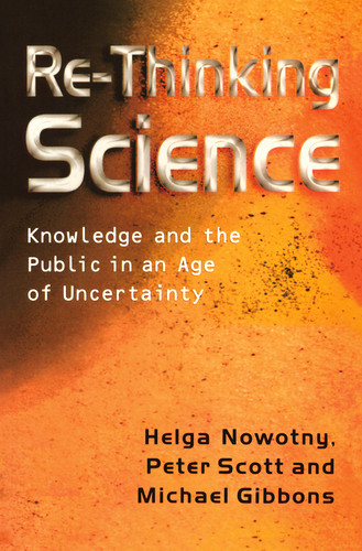 Re-Thinking Science: Knowledge and the Public in an Age of Uncertainty book cover by Helga Nowotny, Peter B. Scott, Michael T. Gibbons