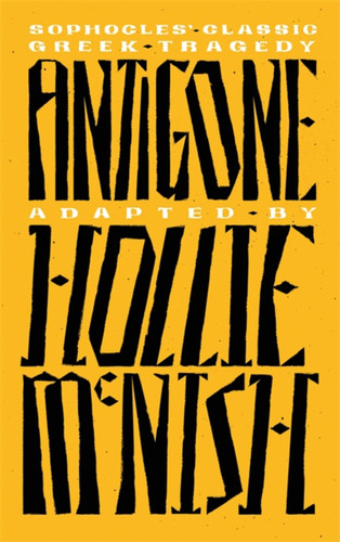 Antigone: A New Adaptation of the Classic Greek Tragedy book cover by Hollie McNish