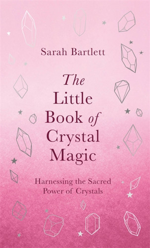 The Little Book of Crystal Magic (The Little Book of Magic) book cover by Sarah Bartlett