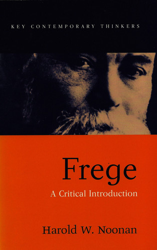 Frege: A Critical Introduction (Key Contemporary Thinkers) book cover by Harold W. Noonan