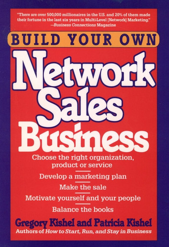 Build Your Own Network Sales Business book cover by Gregory F. Kishel, Patricia Gunter Kishel
