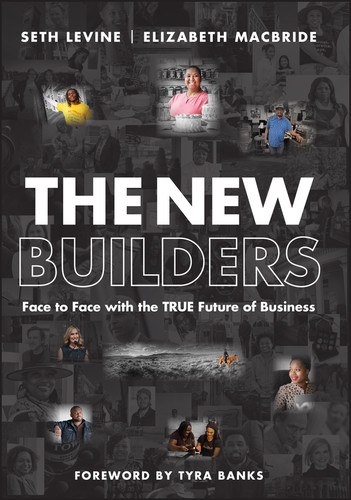 The New Builders: Face to Face With the True Future of Business book cover by Seth Levine, Elizabeth MacBride