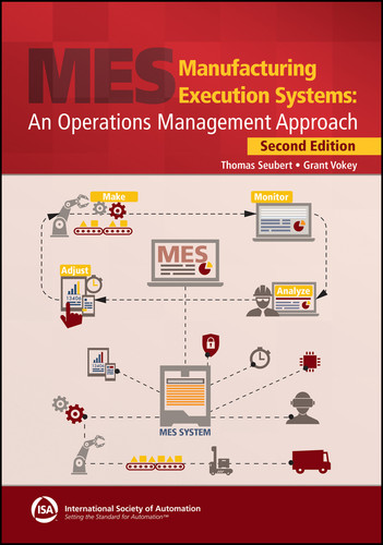 Manufacturing Execution Systems: An Operations Management Approach, 2e Textbook & Workbook Set (International Society of Automation) book cover by Thomas Seubert, Grant Vokey