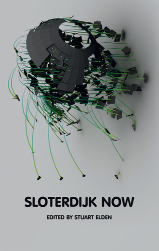 Sloterdijk Now (Theory Now) book cover by Stuart Elden