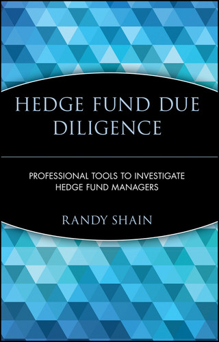 Hedge Fund Due Diligence: Professional Tools to Investigate Hedge Fund Managers (Wiley Finance) book cover by Randy Shain