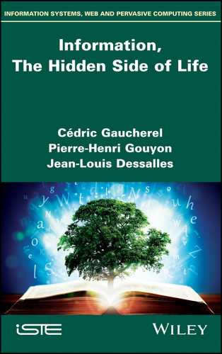 Information, The Hidden Side of Life book cover by Cédric Gaucherel, Pierre-Henri Gouyon, Jean-Louis Dessalles
