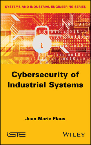 Cybersecurity of Industrial Systems book cover by Jean-Marie Flaus