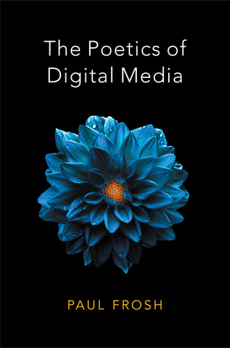 The Poetics of Digital Media book cover by Paul Frosh