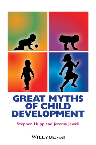 Great Myths of Child Development (Great Myths of Psychology) book cover by Stephen Hupp, Jeremy D. Jewell