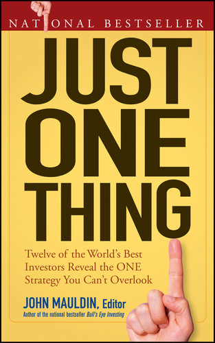 Just One Thing: Twelve of the World's Best Investors Reveal the One Strategy You Can't Overlook book cover by 