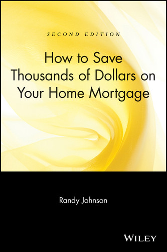 How to Save Thousands of Dollars on Your Home Mortgage book cover by Randy Johnson
