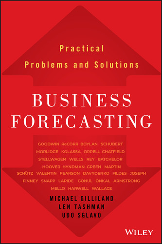 Business Forecasting: Practical Problems and Solutions (Wiley and SAS Business Series) book cover by Michael Gilliland, Len Tashman, Udo Sglavo