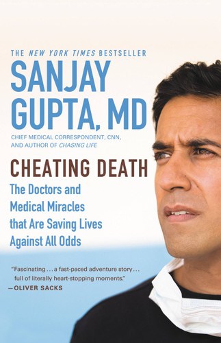 Cheating Death: The Doctors and Medical Miracles that Are Saving Lives Against All Odds book cover by Sanjay Gupta