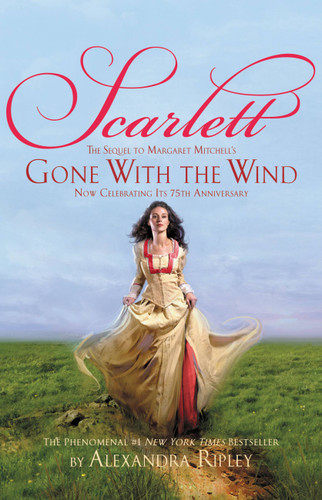 Scarlett: The Sequel to Margaret Mitchell's "Gone With the Wind" book cover by Alexandra Ripley