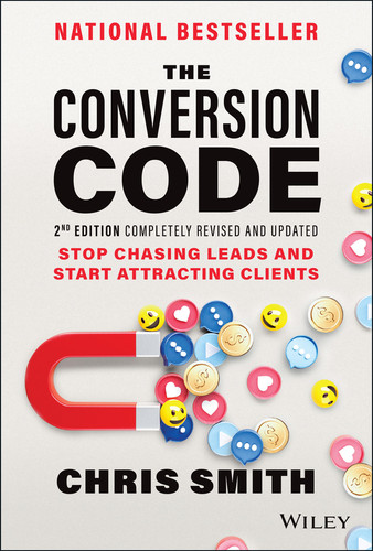 The Conversion Code: Stop Chasing Leads and Start Attracting Clients book cover by Chris Smith