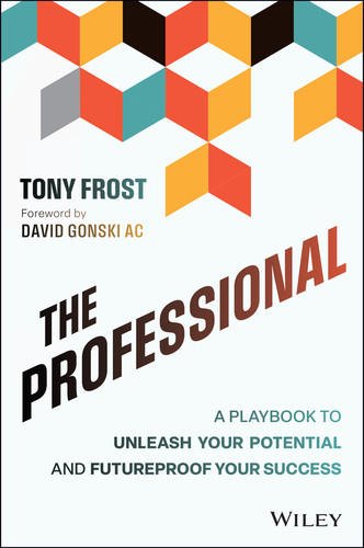 The Professional: A Playbook to Unleash Your Potential and Futureproof Your Success book cover by Tony Frost