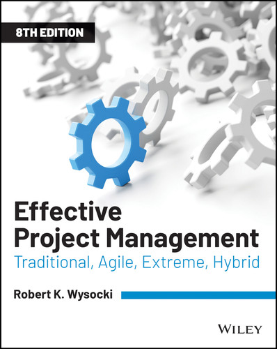 Effective Project Management: Traditional, Agile, Extreme, Hybrid book cover by Robert K. Wysocki