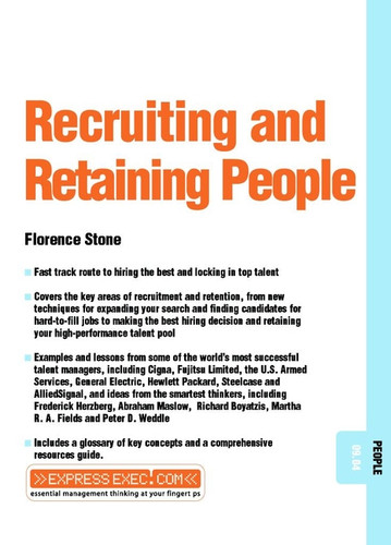 Recruiting and Retaining People: People 09.04 (Express Exec) book cover by Florence Stone