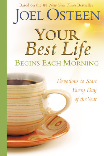 Your Best Life Begins Each Morning: Devotions to Start Every New Day of the Year book cover by Joel Osteen