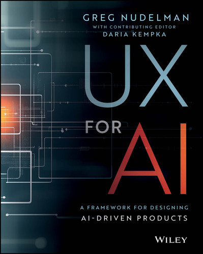 UX for AI: A Framework for Designing AI-Driven Products book cover by Greg Nudelman