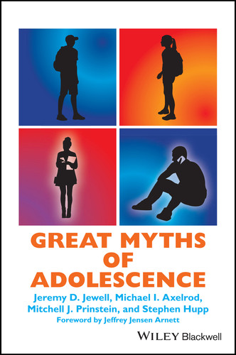 Great Myths of Adolescence (Great Myths of Psychology) book cover by Jeremy D. Jewell, Michael I. Axelrod, Mitchell J. Prinstein, Stephen Hupp