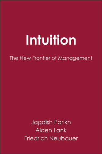 Intuition: The New Frontier of Management (Developmental Management) book cover by Jagdish Parikh, Alden Lank, Friedrich Neubauer