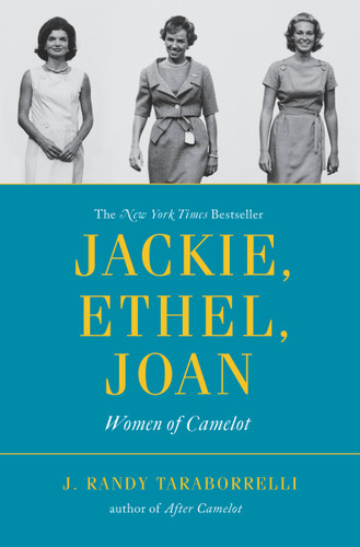 Jackie, Ethel, Joan: Women of Camelot book cover by J. Randy Taraborrelli