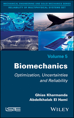 Biomechanics: Optimization, Uncertainties and Reliability book cover by Ghias Kharmanda, Abdelkhalak El Hami