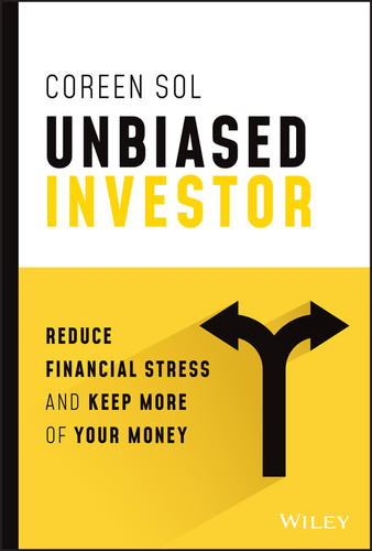Unbiased Investor: Reduce Financial Stress and Keep More of Your Money book cover by Coreen Sol