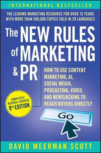 The New Rules of Marketing & PR: How to Use Content Marketing, AI, Social Media, Podcasting, Video, and Newsjacking to Reach Buyers Directly book cover by David Meerman Scott