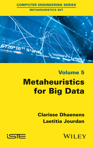 Metaheuristics for Big Data book cover by Clarisse Dhaenens, Laetitia Jourdan