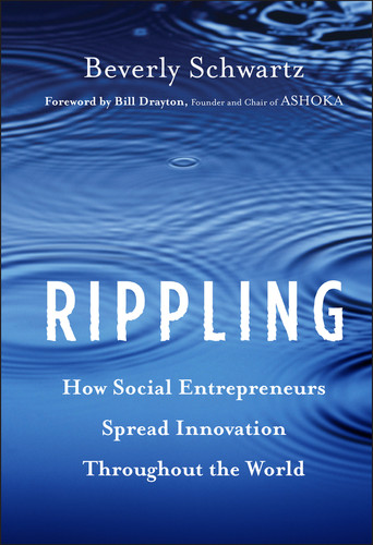 Rippling: How Social Entrepreneurs Spread Innovation Throughout the World book cover by Beverly Schwartz