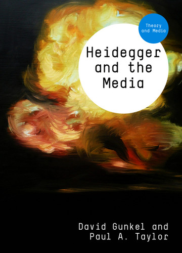 Heidegger and the Media (Theory and Media) book cover by David J. Gunkel, Paul A. Taylor