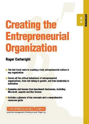 Creating the Entrepreneurial Organization: Enterprise 02.10 (Express Exec) book cover by Roger Cartwright