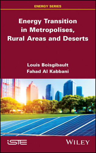 Energy Transition in Metropolises, Rural Areas, and Deserts book cover by Louis Boisgibault, Fahad Al Kabbani