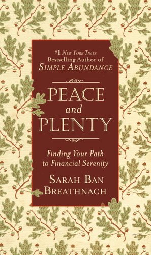 Peace and Plenty: Finding Your Path to Financial Serenity book cover by Sarah Ban Breathnach