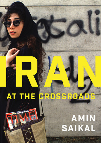 Iran at the Crossroads book cover by Amin Saikal